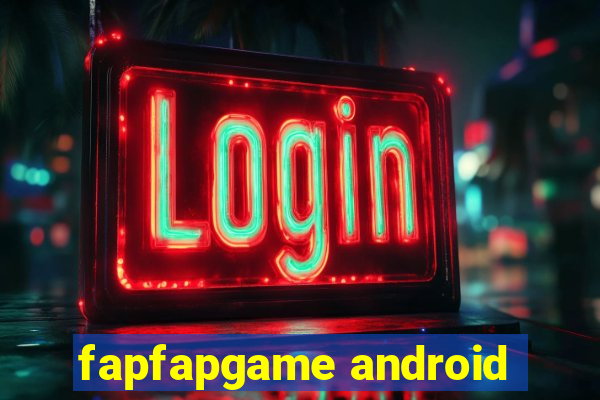 fapfapgame android